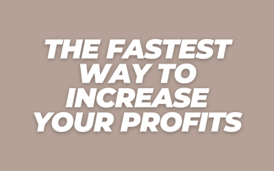 The Fastest Way To Increase Your Profits